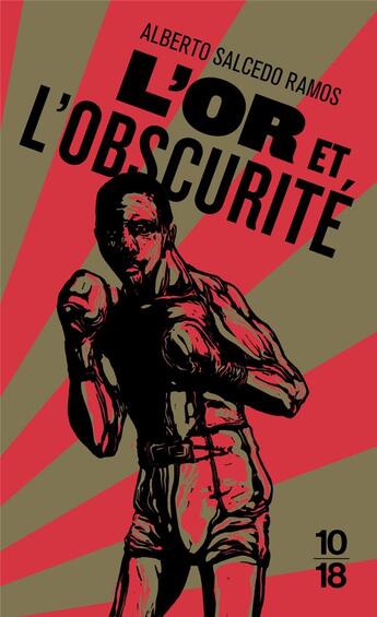 Couverture du livre « L'or et l'obscurité » de Alberto Salcedo Ramos aux éditions 10/18