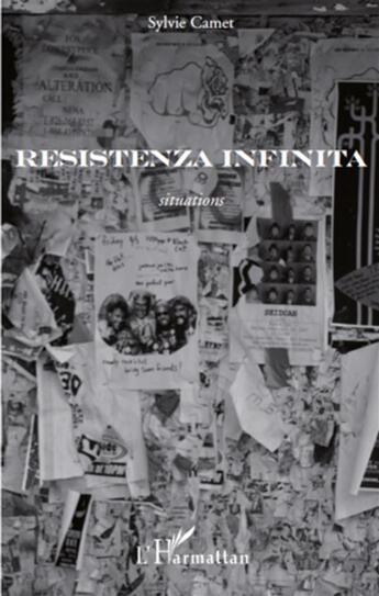 Couverture du livre « Resistenza infinita ; situations » de Sylvie Camet aux éditions L'harmattan