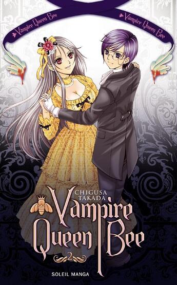 Couverture du livre « Vampire queen bee Tome 2 » de Chigusa Takada aux éditions Soleil