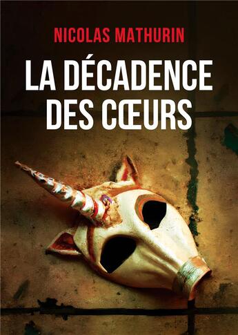 Couverture du livre « La décadence des coeurs » de Mathurin Nicolas aux éditions Books On Demand