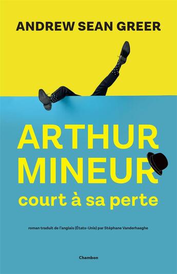 Couverture du livre « Arthur Mineur court à sa perte » de Andrew Sean Greer aux éditions Jacqueline Chambon