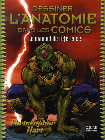 Couverture du livre « Dessiner l'anatomie dans les Comics ; le manuel de référence » de Christopher Hart aux éditions Oskar