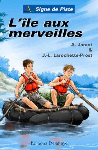 Couverture du livre « L'ile aux merveilles » de Larochette Jamot aux éditions Delahaye