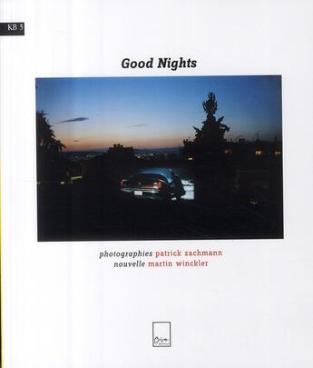 Couverture du livre « KB5 ; good nights » de Martin Winckler et Patrick Zachmann aux éditions Biro