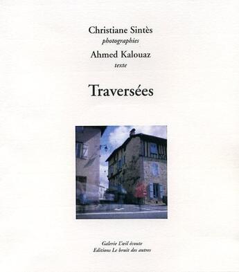 Couverture du livre « Traversees » de Ahmed Kalouaz aux éditions Le Bruit Des Autres