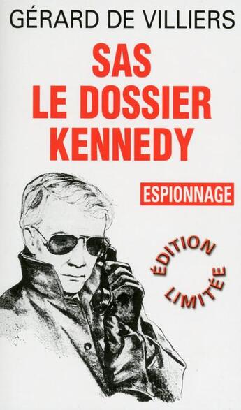 Couverture du livre « SAS t.6 : dossier Kennedy » de Gerard De Villiers aux éditions Gerard De Villiers