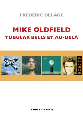 Couverture du livre « Mike Oldfield : tubular bells » de Frederic Delage aux éditions Le Mot Et Le Reste