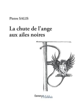 Couverture du livre « La chute de l'ange aux ailes noires » de Pietro Salis aux éditions Melibee