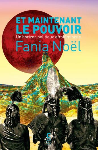 Couverture du livre « Et maintenant le pouvoir : Un horizon politique afroféministe » de Fania Noel et Zas Ieluhee aux éditions Cambourakis