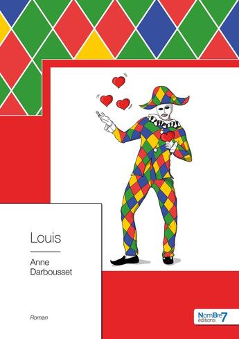 Couverture du livre « Louis » de Anne Darbousset aux éditions Nombre 7