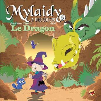 Couverture du livre « Mylaidy a des soucis Tome 5 - le dragon » de Jean-Marc Derouen et Beno aux éditions P'tit Louis