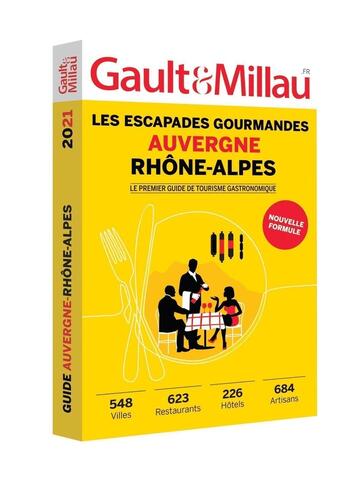 Couverture du livre « Les escapades gourmandes : Auvergne Rhône-Alpes (édition 2021) » de Gaultetmillau aux éditions Gault&millau