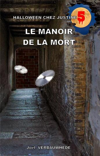 Couverture du livre « Halloween chez justine - t05 - le manoir de la mort » de Verbauwhede Joel aux éditions Mondes Paralleles