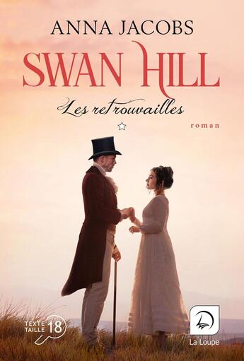 Couverture du livre « Swan Hill Tome 5 : Les retrouvailles Tome 1 » de Anna Jacobs aux éditions Editions De La Loupe