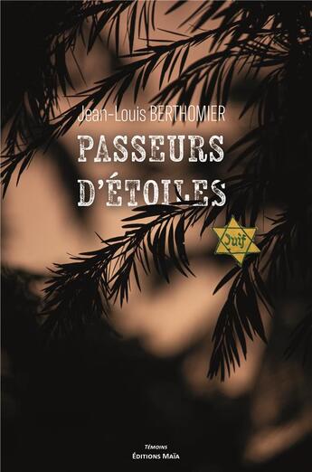 Couverture du livre « Passeurs d'étoiles » de Jean-Louis Berthomier aux éditions Editions Maia