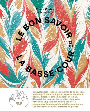 Couverture du livre « Le bon savoir de la basse-cour » de Pierre Coulon et Mériem Lay aux éditions First