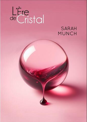 Couverture du livre « L'ère de cristal » de Sarah Munch aux éditions L'entre-reve