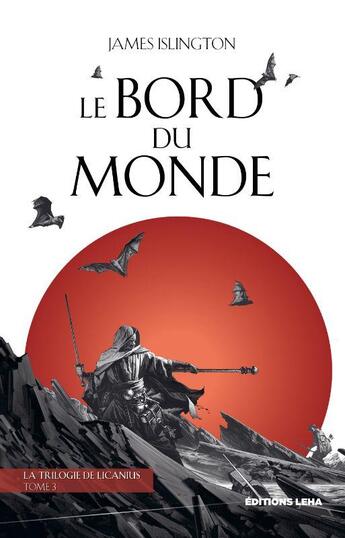 Couverture du livre « La trilogie de Licanius Tome 3 : Le bord du monde » de James Islington aux éditions Leha