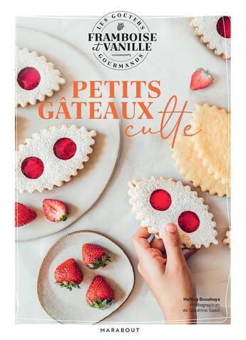 Couverture du livre « Les goûters de Framboise & Vanille : petits gâteaux culte » de Sandrine Saadi et Nafissa Bouabaya aux éditions Marabout