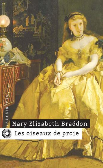 Couverture du livre « Les Oiseaux de proie » de Mary Elizabeth Braddon aux éditions Editions Du Masque