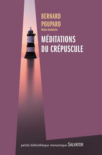 Couverture du livre « Méditations au soir tombant » de Bernard Poupard aux éditions Salvator