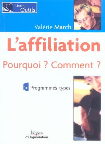 Couverture du livre « L'affiliation - Pourquoi ? Comment ? » de Valerie March aux éditions Organisation