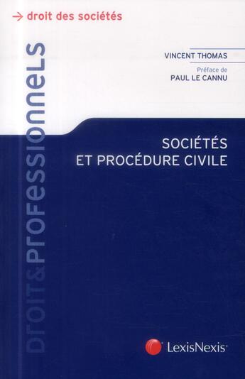 Couverture du livre « Sociétés et procédure civile » de Vincent Thomas aux éditions Lexisnexis