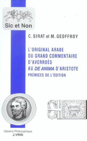 Couverture du livre « L'original arabe du grand commentaire d'averroes au de anima d'aristote - premices de l'edition » de Geoffroy/Sirat aux éditions Vrin