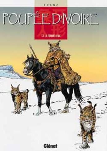 Couverture du livre « Poupée d'ivoire Tome 7 ; la femme lynx » de Franz aux éditions Glenat