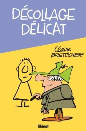 Couverture du livre « Décollage délicat » de Claire Bretecher aux éditions Glenat