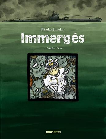 Couverture du livre « Immergés - Tome 01 : Gunther pulst » de Nicolas Juncker aux éditions Glenat