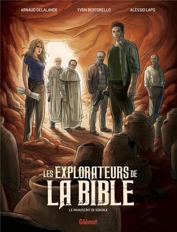 Couverture du livre « Les explorateurs de la Bible ; le manuscrit de Sokoka » de Arnaud Delalande et Yvon Bertorello et Alessio Lapo aux éditions Glenat