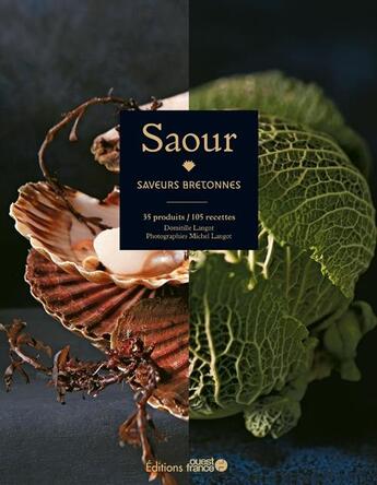 Couverture du livre « Saour, saveurs bretonnes » de Michel Langot et Domitille Langot aux éditions Ouest France