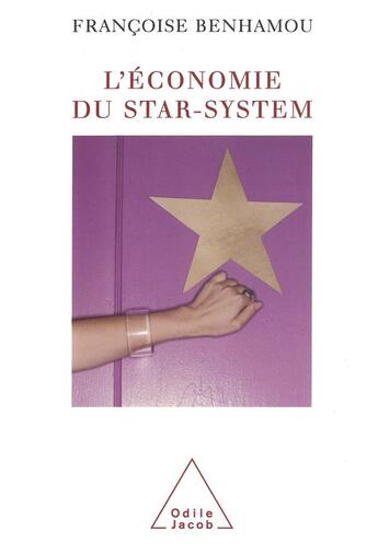 Couverture du livre « L'économie du star-system » de Francoise Benhamou aux éditions Odile Jacob