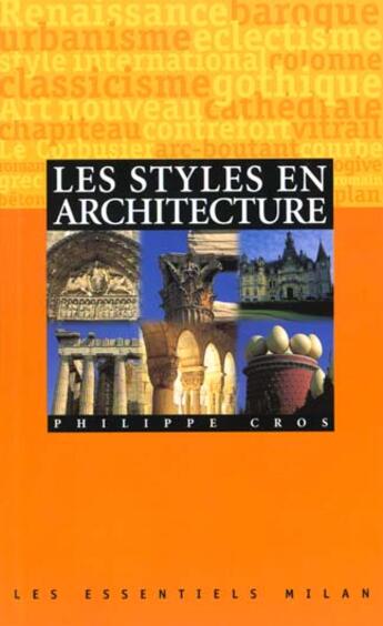 Couverture du livre « Les Styles En Architecture » de Philippe Cros aux éditions Milan