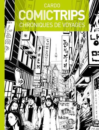 Couverture du livre « Comictrips ; chroniques de voyages » de Gilles Cardo aux éditions Gilles Cardo