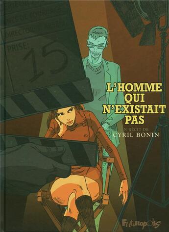 Couverture du livre « L'homme qui n'existait pas » de Cyril Bonin aux éditions Futuropolis