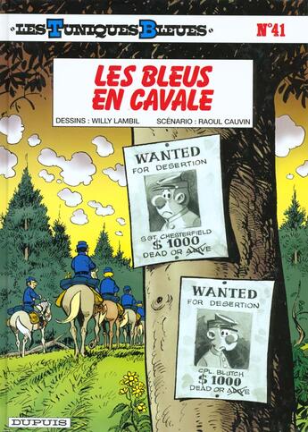 Couverture du livre « Les Tuniques Bleues Tome 41 : les bleus en cavale » de Raoul Cauvin et Willy Lambil aux éditions Dupuis