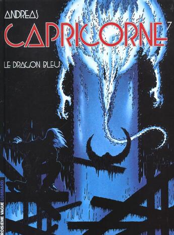 Couverture du livre « Capricorne Tome 7 : le dragon bleu » de Andreas aux éditions Lombard