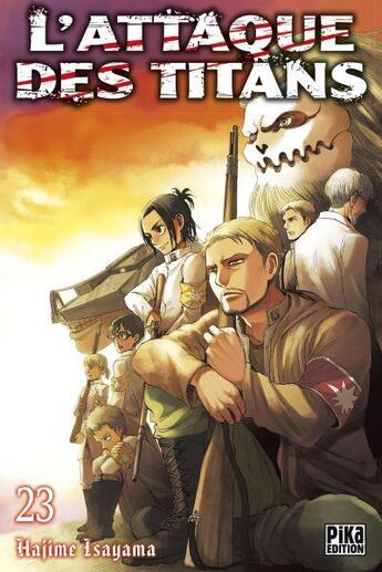 Couverture du livre « L'attaque des titans Tome 23 » de Hajime Isayama aux éditions Pika