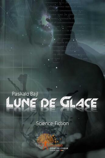 Couverture du livre « Lune de glace » de Paskalo Bajl aux éditions Edilivre