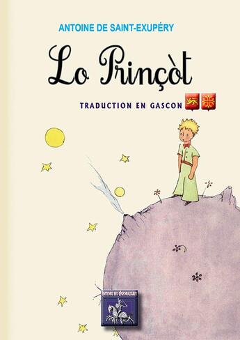 Couverture du livre « Lo prinçòt » de Antoine De Saint-Exupery aux éditions Editions Des Regionalismes