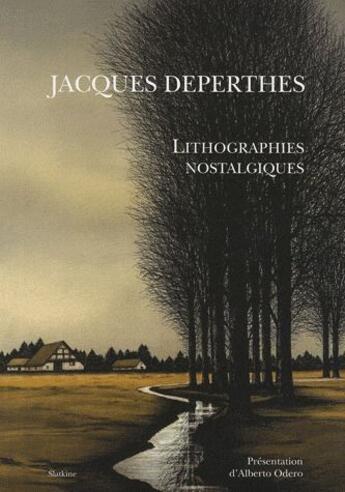 Couverture du livre « Jacques Deperthes lithographies nostalgiques » de Jacques Deperthes aux éditions Slatkine