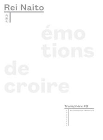 Couverture du livre « Transphere N 03 - Emotions De Croire » de Rei Naito aux éditions Les Presses Du Reel