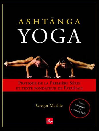 Couverture du livre « Ashtanga yoga » de Gregor Maehle aux éditions La Plage