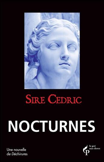 Couverture du livre « Nocturnes » de Cedric Sire aux éditions Pre Aux Clercs