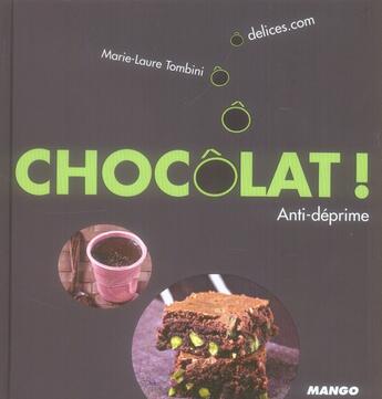 Couverture du livre « Chocolat ! anti-déprime » de Marie-Laure Tombini aux éditions Mango