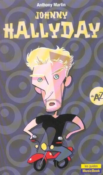 Couverture du livre « Johnny Hallyday De A A Z » de Anthony Martin aux éditions L'express