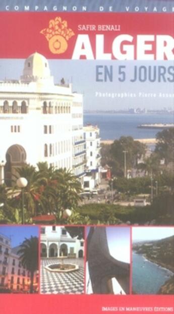 Couverture du livre « Alger en 5 jours » de Safir Benali aux éditions Images En Manoeuvres
