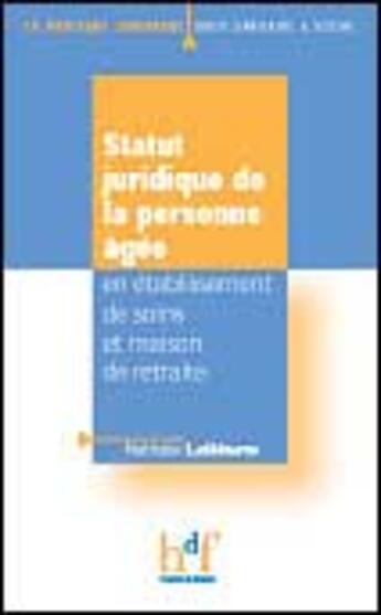 Couverture du livre « Statut juridique de la personne agee » de N Lelievre aux éditions Heures De France